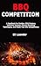 BBQ Competition: A Handbook...