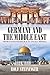 Germany and the Middle East: From Kaiser Wilhelm II to Angela Merkel