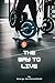The Way to Live