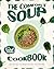 The Comfort Soup Cookbook by Rachel Rave