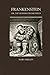 Frankenstein, or the Modern Prometheus by Mary Wollstonecraft Shelley