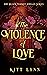 The Violence of Love by Kitt Lynn