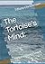 The Tortoise's Mind by Ms Tiffany Christensen