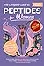 The Complete Guide To Pepti...
