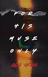 For His Muse Only (Special Edition Cover)