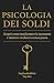 La Psicologia dei soldi: Sc...