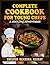 Complete Cookbook for Young Chefs by SHELTON KEANDRA RESHAY Complete Cookbook for Young Chefs by SHELTON KEANDRA RESHAY