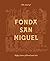 The Soul of Fonda San Miguel by Tom Gilliland