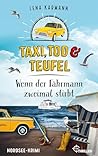 Taxi, Tod und Teufel - Wenn der Fährmann zweimal stirbt by Lena Karmann