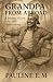 Grandpa From Abroad A Journey of Love, Loss and Homecoming by Pauline E. M