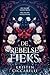 De rebelse heks by Kristen Ciccarelli