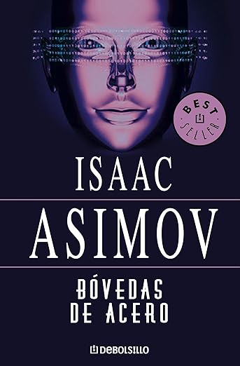 Bóvedas de acero (Robot, #1)