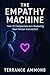 The Empathy Machine by Terrance Ammons
