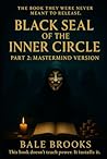 Black Seal of the Inner Circle Part 2 - Mastermind Edition: 33 Forbidden Protocols of Influence, Power, and Inner Rebirth