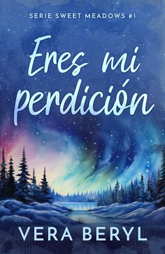 Eres mi perdición (Sweet Meadows #1)