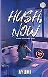 Hush, Now by Ayumi