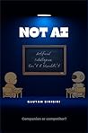 NOT AI: Artificia...