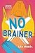 No Brainer by Lea Beddia