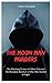THE MOON MAN MURDERS: The Shocking Crimes of Albert Fish and the Macabre World of a Killer Who Hunted at Night