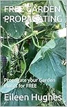 FREE GARDEN PROPA...