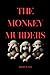 The Monkey Murders