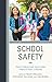 School Safety: True Stories and Solutions from School Leaders
