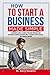 How to Start a Business Mad...