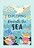 Exploring Beneath the Sea: ...
