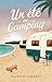 Un été au camping: un feel-good d'été à emporter dans vos valises (French Edition)