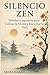 SILENCIO ZEN by Mona Harris