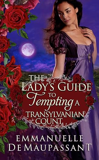 The Lady's Guide to Tempting a Transylvanian Count (Kindle Edition)