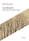 Caminades. Dietaris de viatges a peu Caminades. Dietaris de viatges a peu