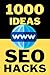1000 Ideas: SEO Hacks: 1000...