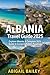 Albania Travel Guide 2025: ...