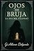 Ojos de Bruja, Libro I – La Era del Silencio: Amor y magia en tiempos de oscuridad. En una Irlanda dividida, una bruja descubrirá lo que nadie debía recordar (Spanish Edition)