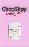ChopShop
