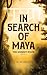 In Search of Maya (The Monkey State, #2)