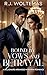 Bound by Vows and Betrayal by R.J. Woltemas
