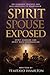 Spirit Spouse Exposed: Deli...