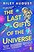 The Last Gifts of the Universe