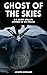 Ghost of the Skies: B-2 Spi...