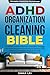 ADHD Organization and Cleaning Bible by Emma Lei