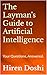 The Layman's Guide to Artif...