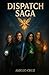 Dispatch Saga