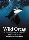 Wild Orcas: A Dee...