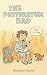 The Postpartum Dad by Brandon Aberle