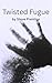 Twisted Fugue