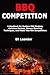 BBQ Competition: A Handbook...