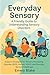 Everyday Sensory by Emery Blake