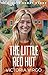The Little Red Hut: 10-Minu...